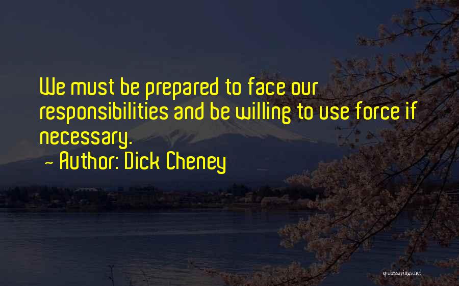 Dick Cheney Quotes 1371399