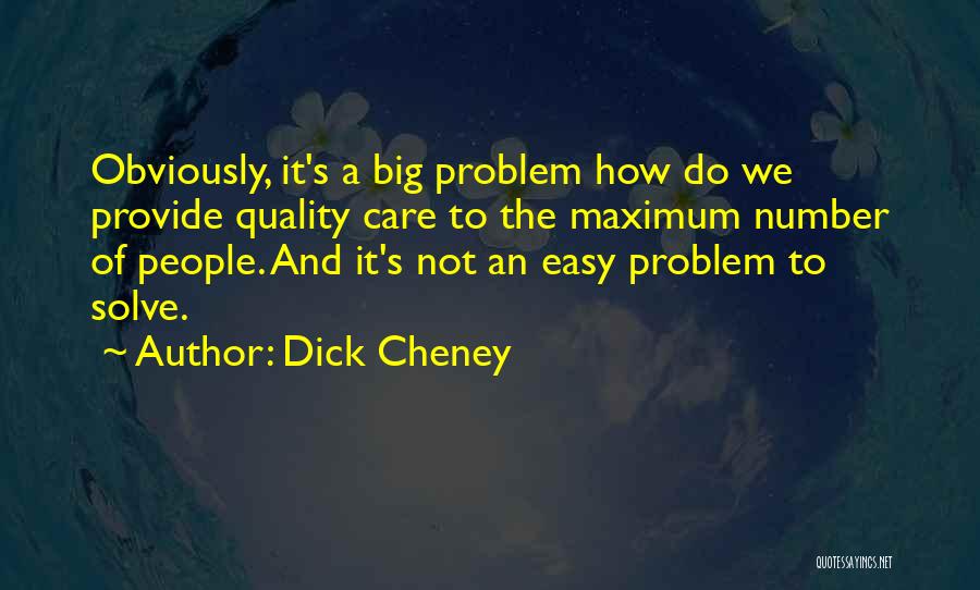 Dick Cheney Quotes 1406327