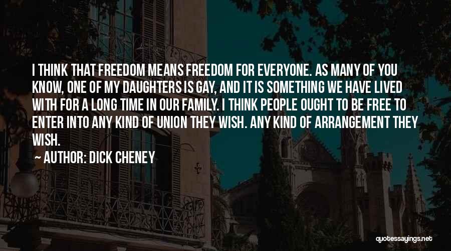 Dick Cheney Quotes 1443736