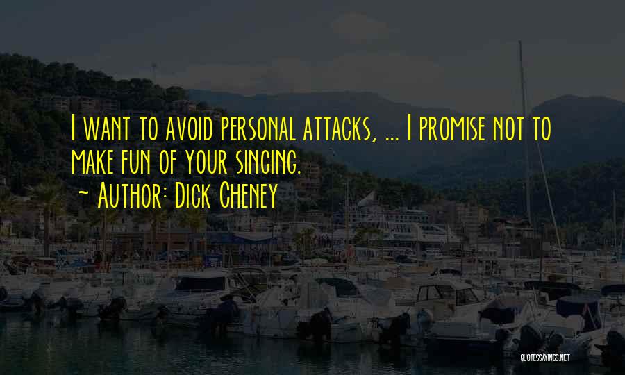 Dick Cheney Quotes 1463543