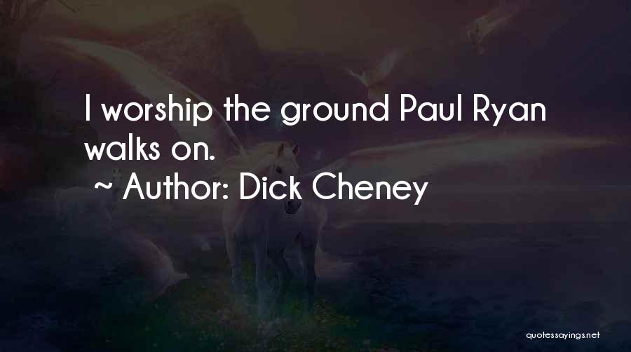 Dick Cheney Quotes 2075308