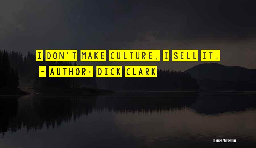 Dick Clark Quotes 2116999