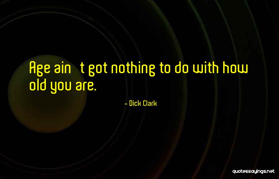 Dick Clark Quotes 501181