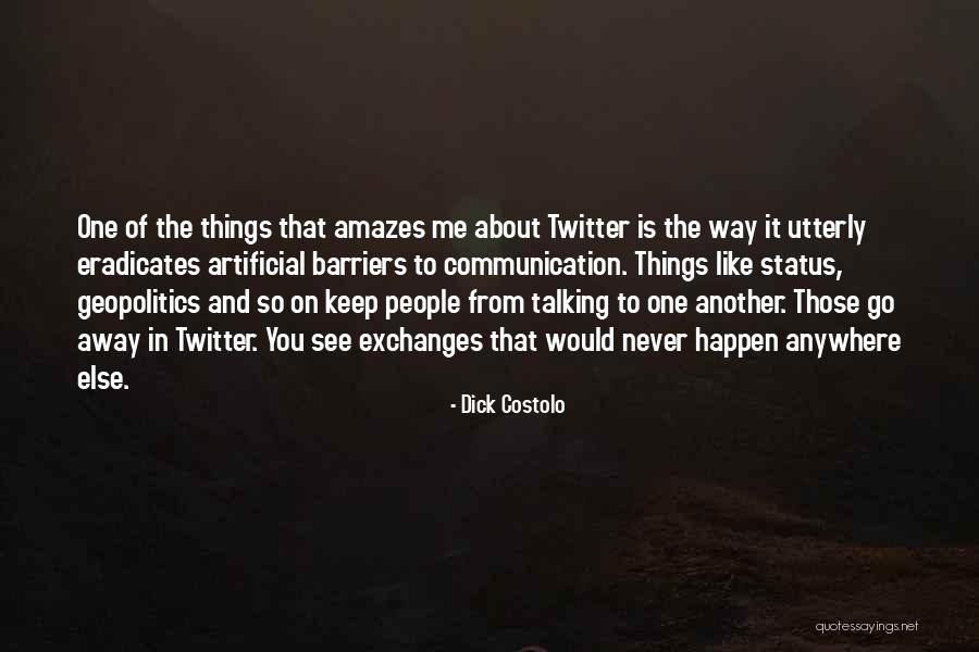 Dick Costolo Quotes 2226916 Dick Costolo Quotes 2226916
