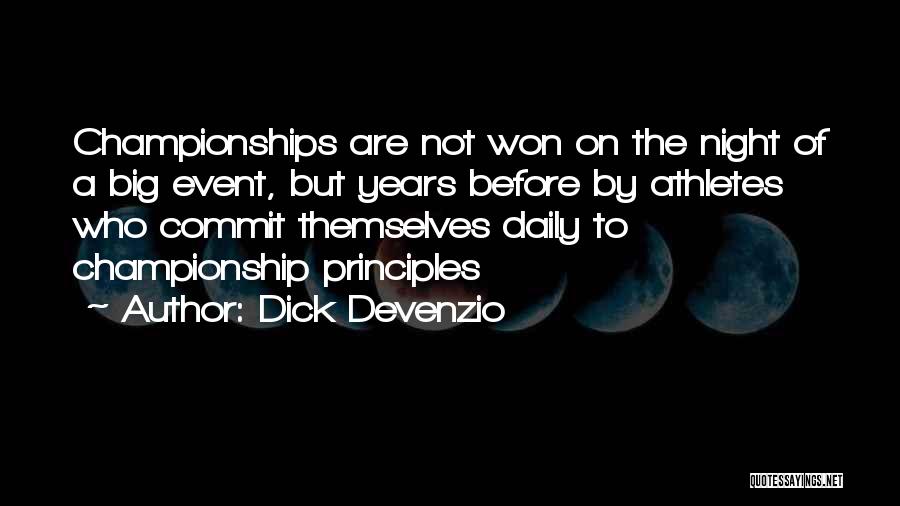 Dick Devenzio Quotes 1311533
