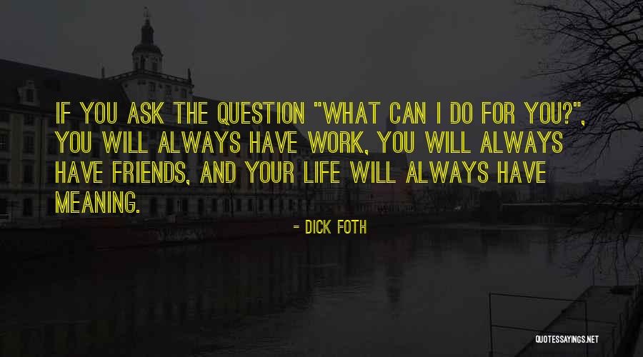 Dick Foth Quotes 693169