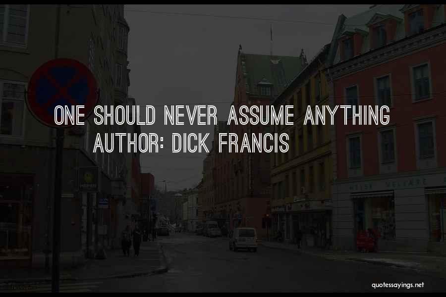 Dick Francis Quotes 1775613