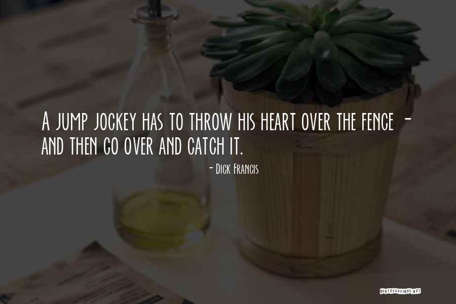 Dick Francis Quotes 2190319 Dick Francis Quotes 2190319