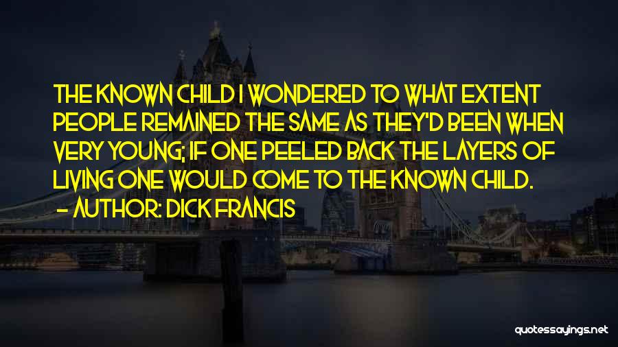 Dick Francis Quotes 2255756