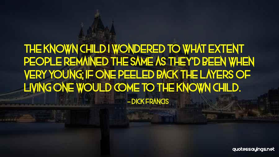 Dick Francis Quotes 2255756 Dick Francis Quotes 2255756