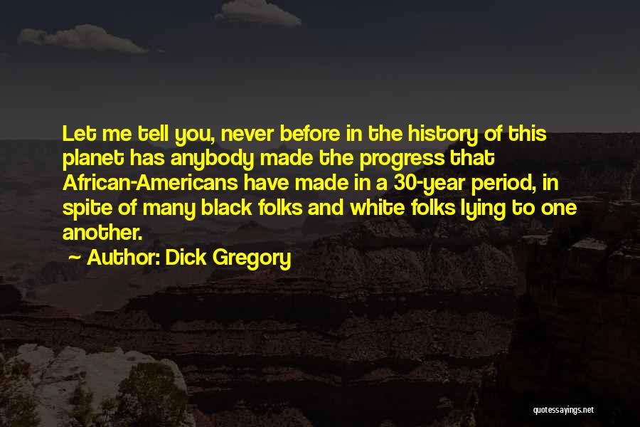 Dick Gregory Quotes 1045713