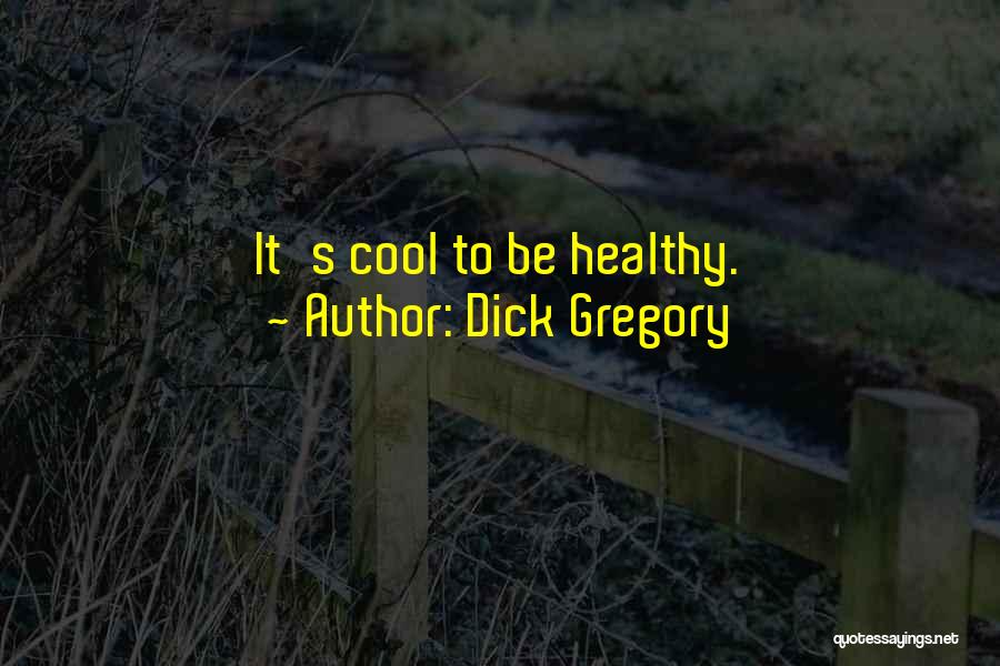 Dick Gregory Quotes 1147709