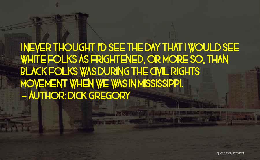 Dick Gregory Quotes 1871725