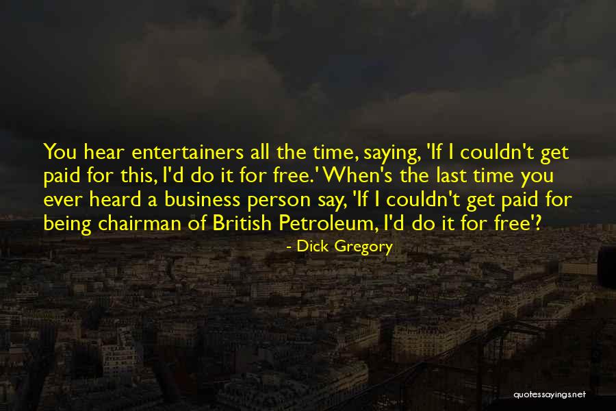 Dick Gregory Quotes 256595