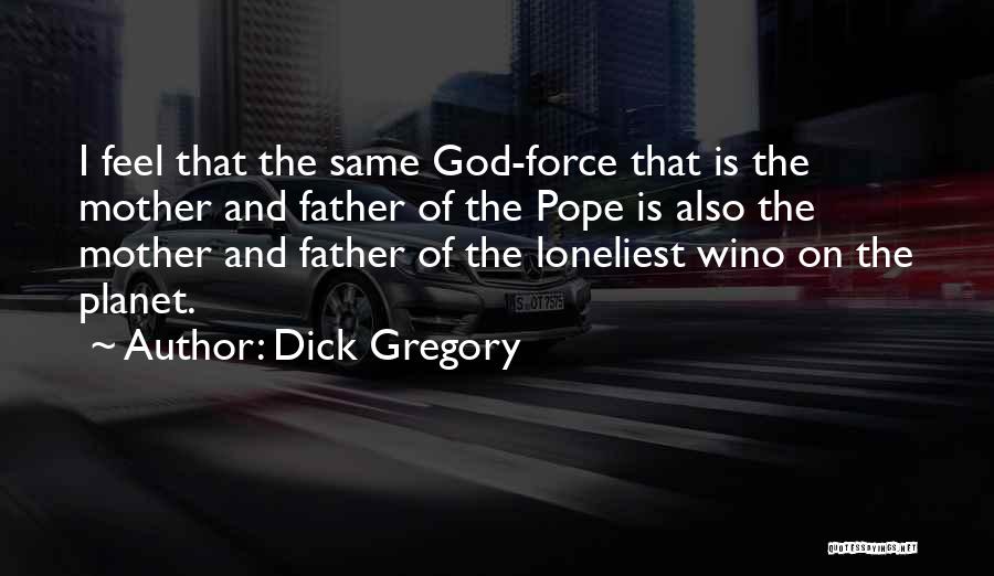 Dick Gregory Quotes 269004