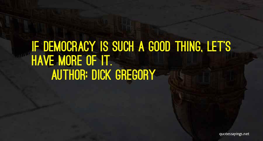 Dick Gregory Quotes 548469