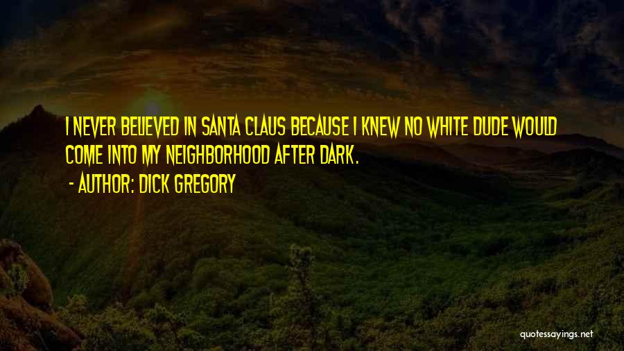 Dick Gregory Quotes 566043