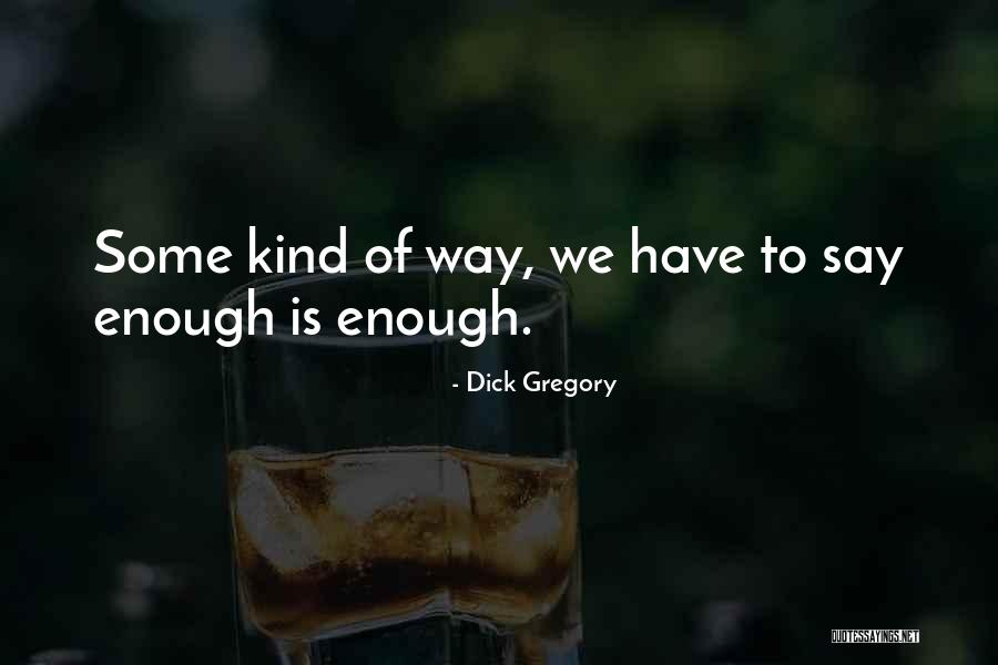 Dick Gregory Quotes 609678