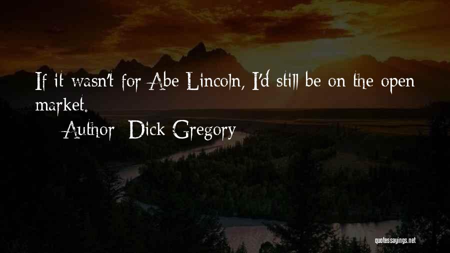 Dick Gregory Quotes 835260