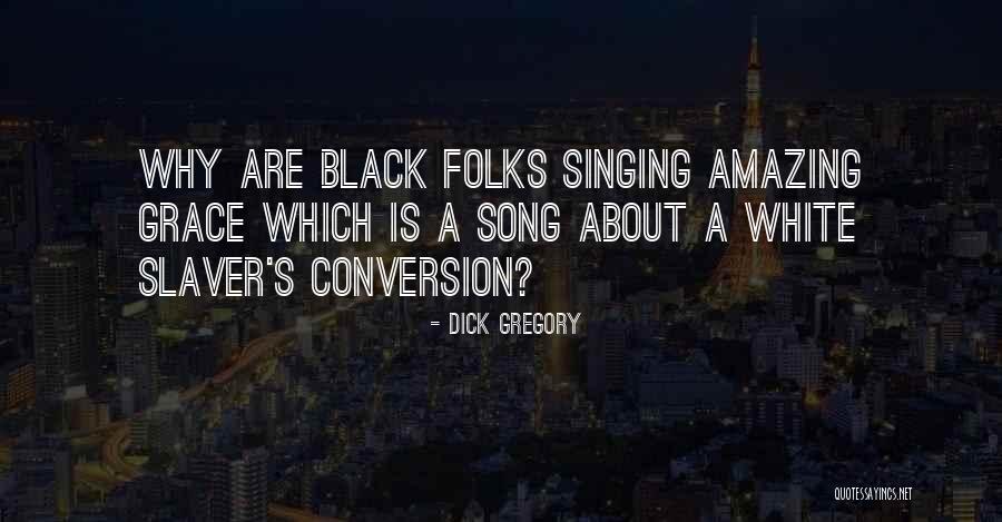 Dick Gregory Quotes 979784