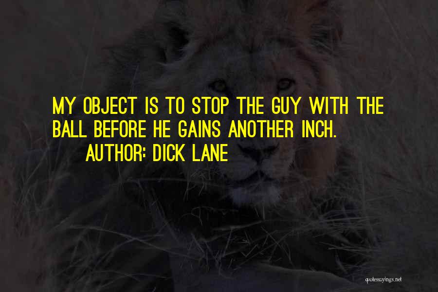 Dick Lane Quotes 1879042