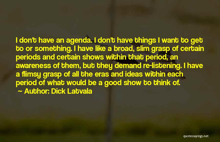 Dick Latvala Quotes 1449503