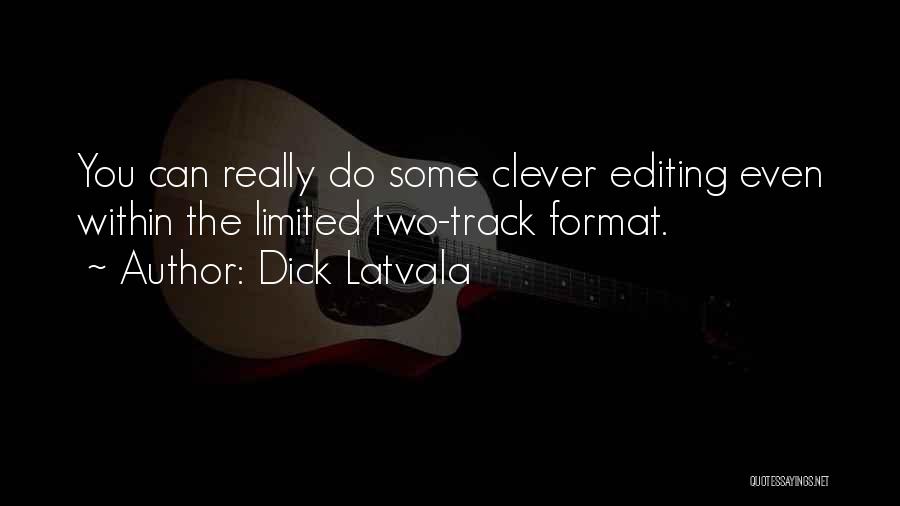 Dick Latvala Quotes 666320