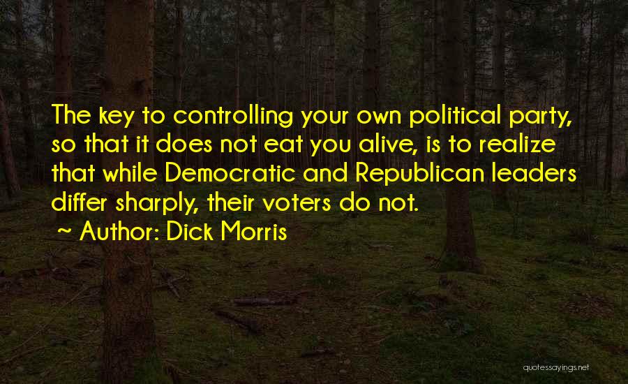 Dick Morris Quotes 1129488