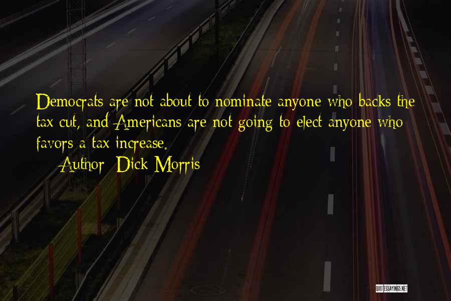 Dick Morris Quotes 1416260