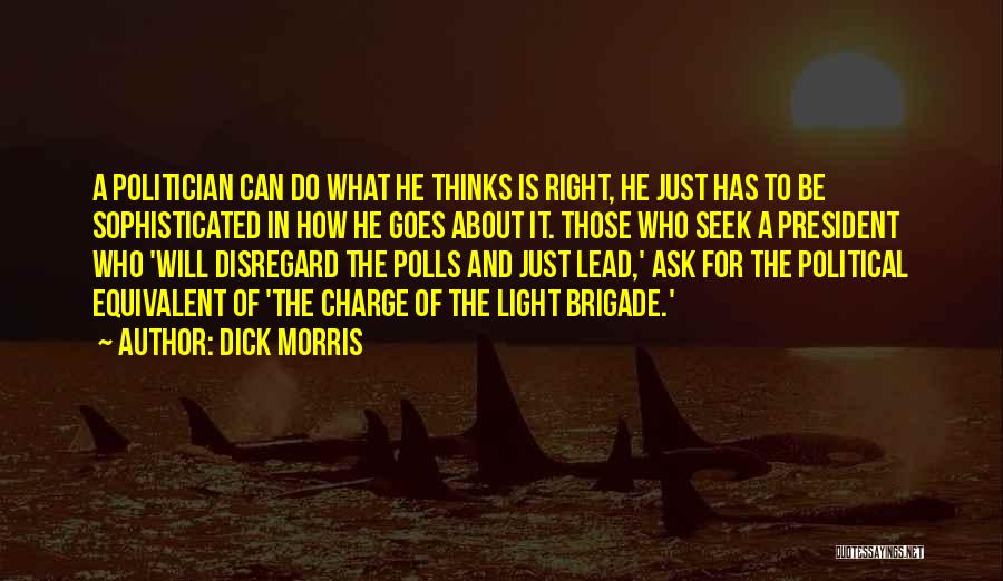 Dick Morris Quotes 552518