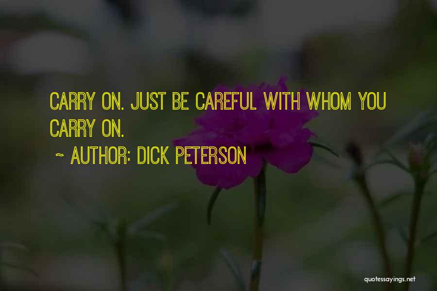 Dick Peterson Quotes 741888