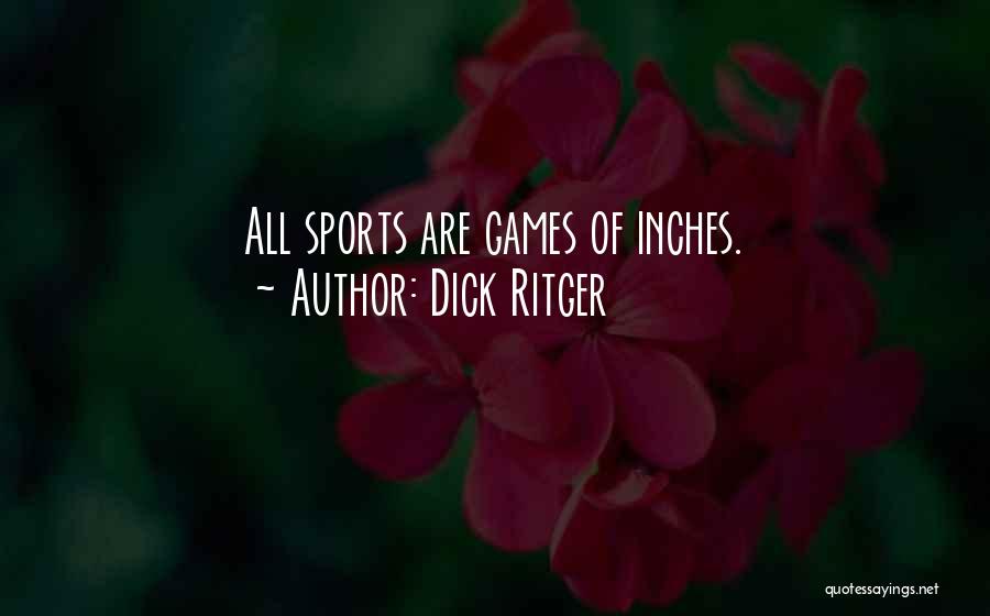 Dick Ritger Quotes 1441100