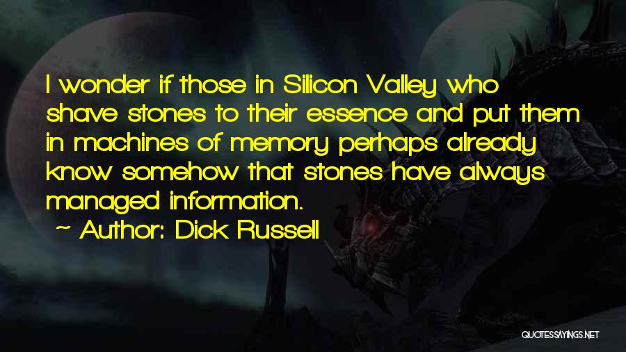 Dick Russell Quotes 1019323