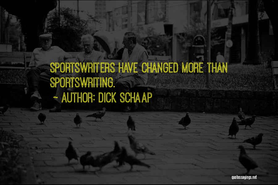 Dick Schaap Quotes 763893