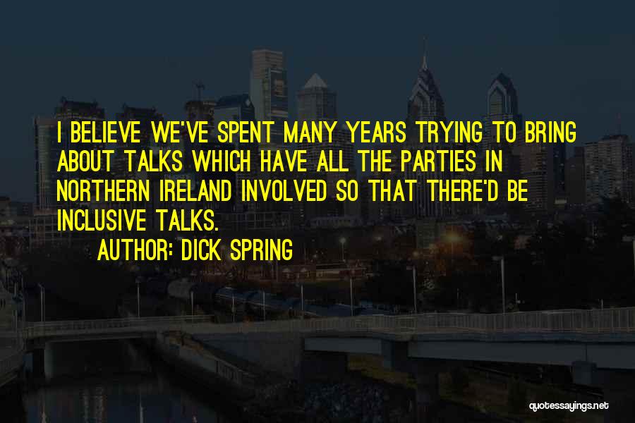 Dick Spring Quotes 555135