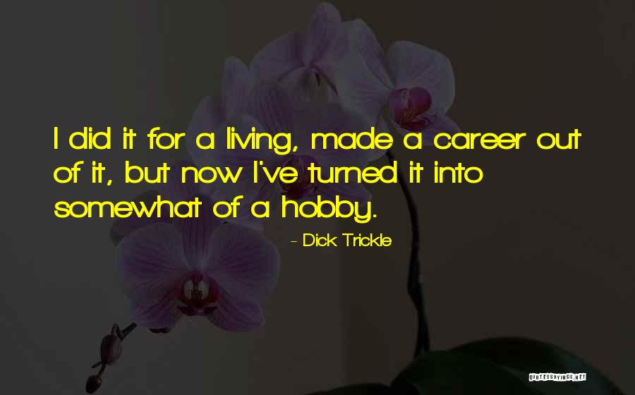 Dick Trickle Quotes 1585519 Dick Trickle Quotes 1585519