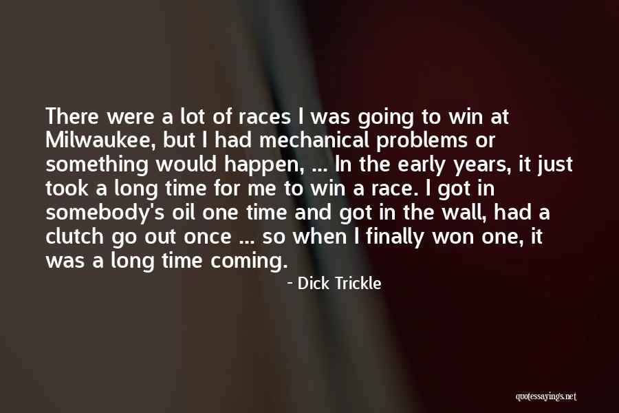 Dick Trickle Quotes 1685126