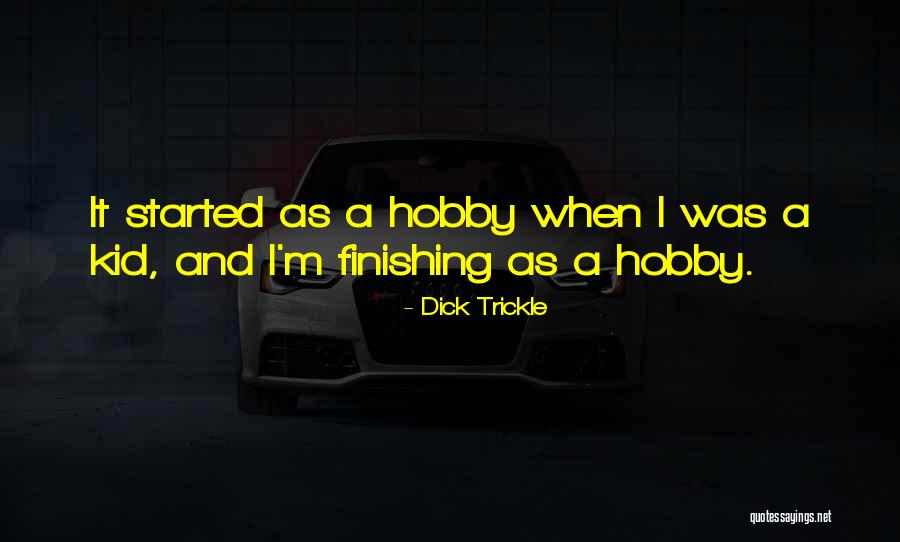 Dick Trickle Quotes 2005677 Dick Trickle Quotes 2005677