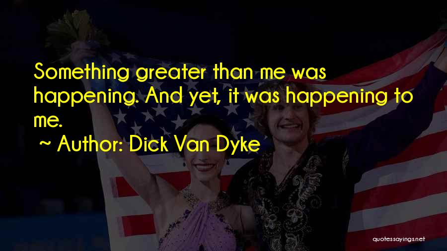 Dick Van Dyke Quotes 1012535