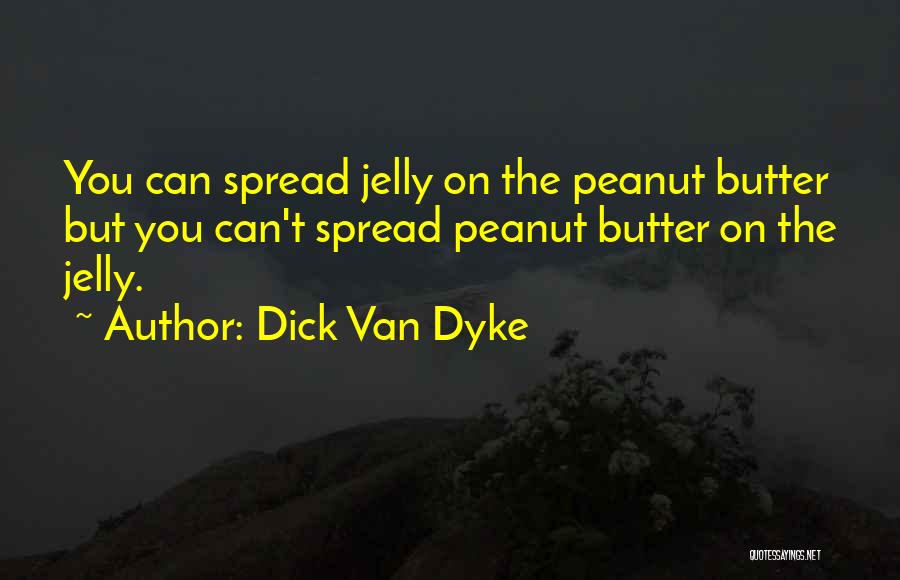 Dick Van Dyke Quotes 1286371