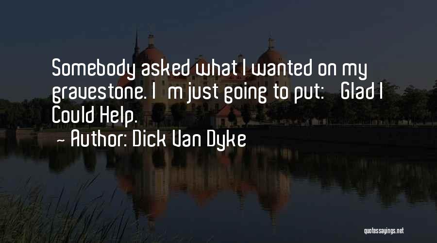 Dick Van Dyke Quotes 133586