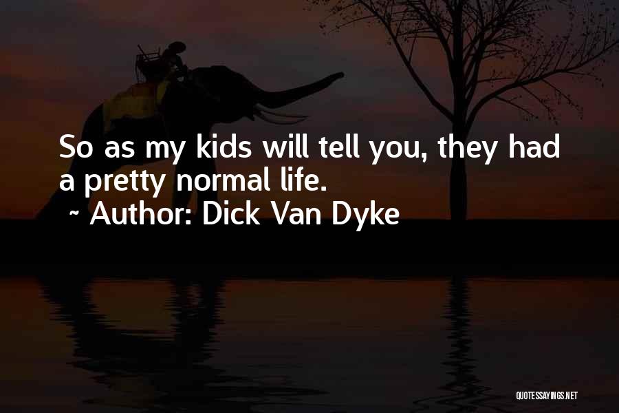 Dick Van Dyke Quotes 1721916