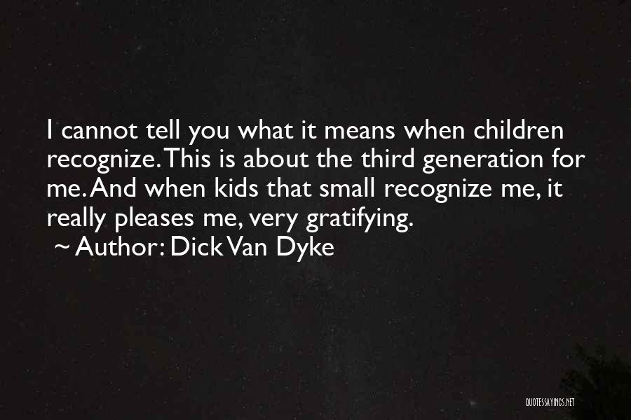 Dick Van Dyke Quotes 1896510