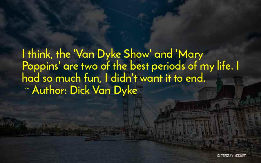 Dick Van Dyke Quotes 1980515