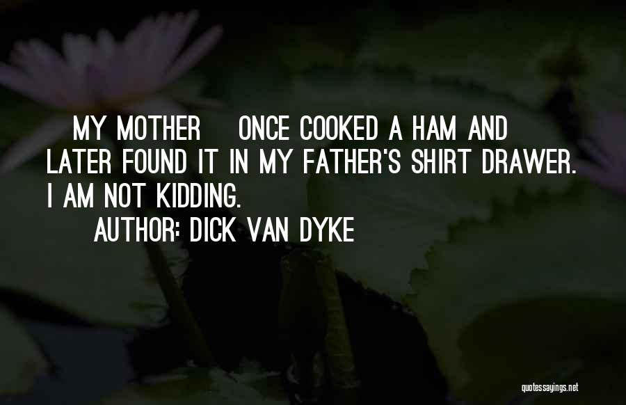 Dick Van Dyke Quotes 2099954
