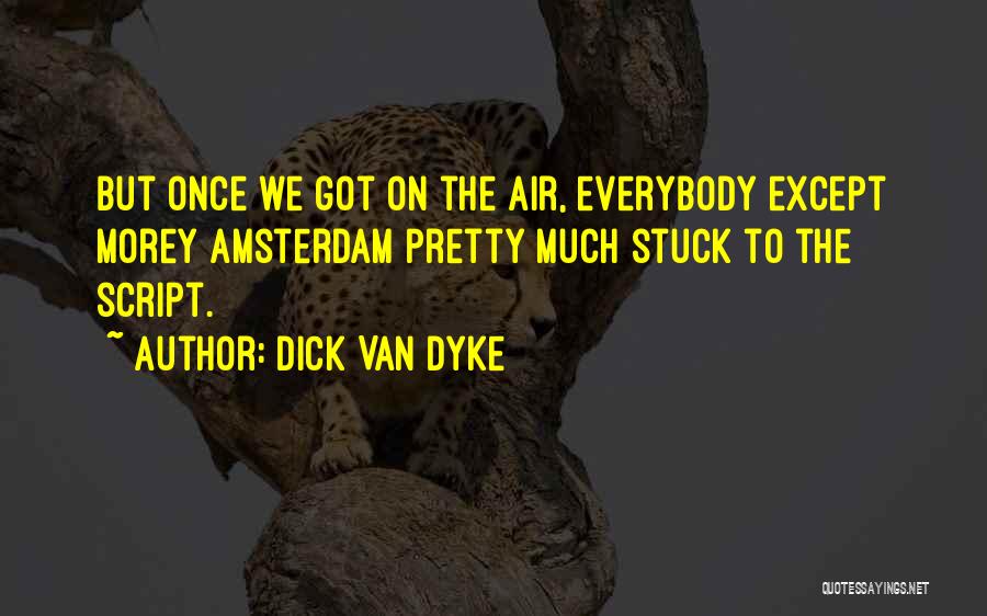 Dick Van Dyke Quotes 412433