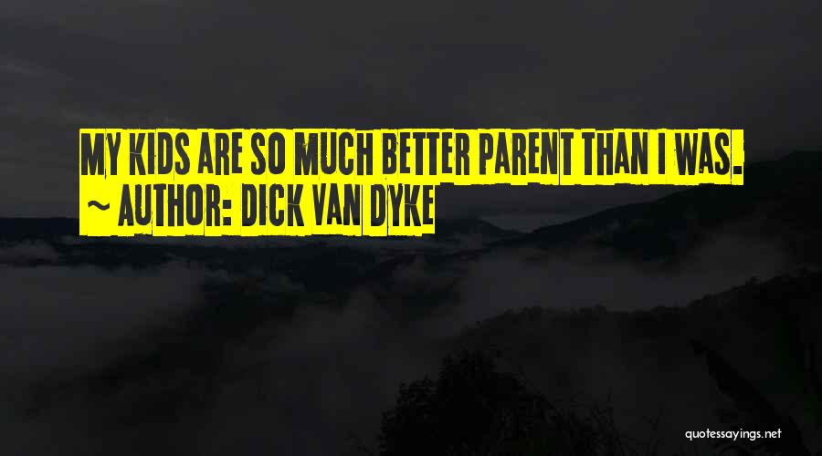 Dick Van Dyke Quotes 634885