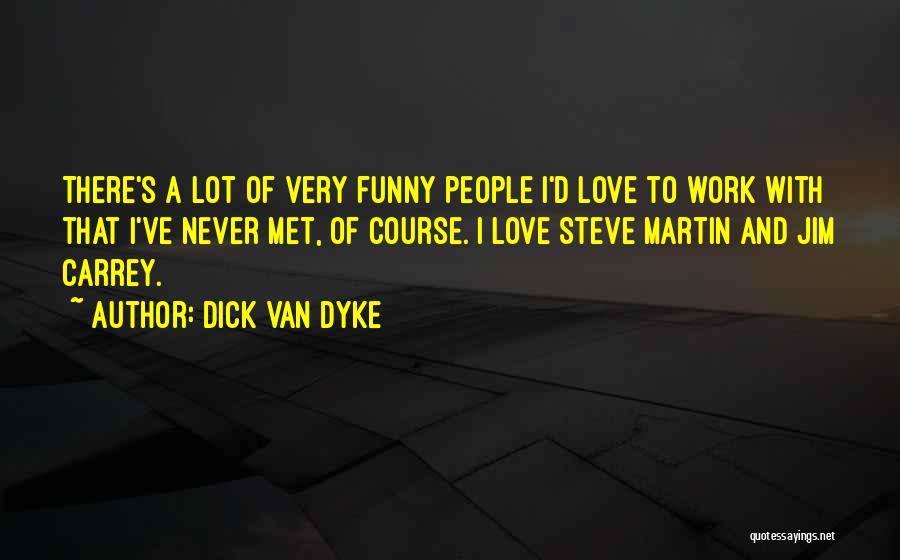 Dick Van Dyke Quotes 968083