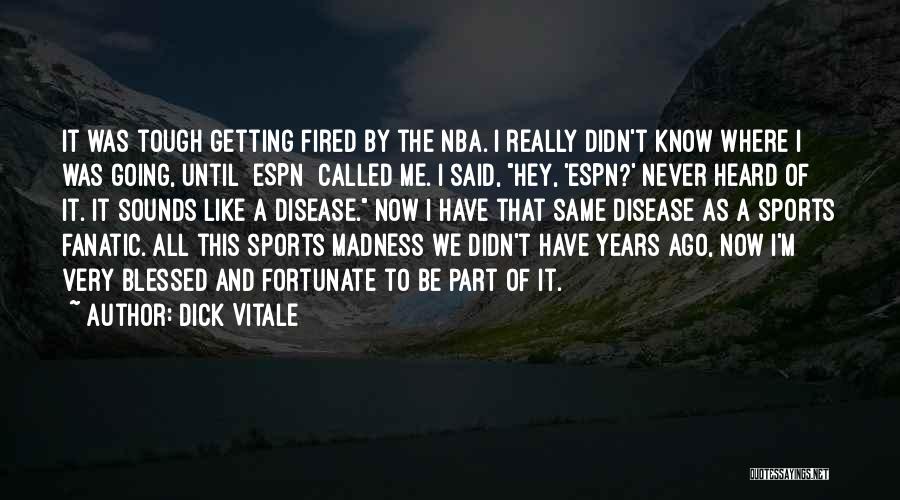 Dick Vitale Quotes 2258765