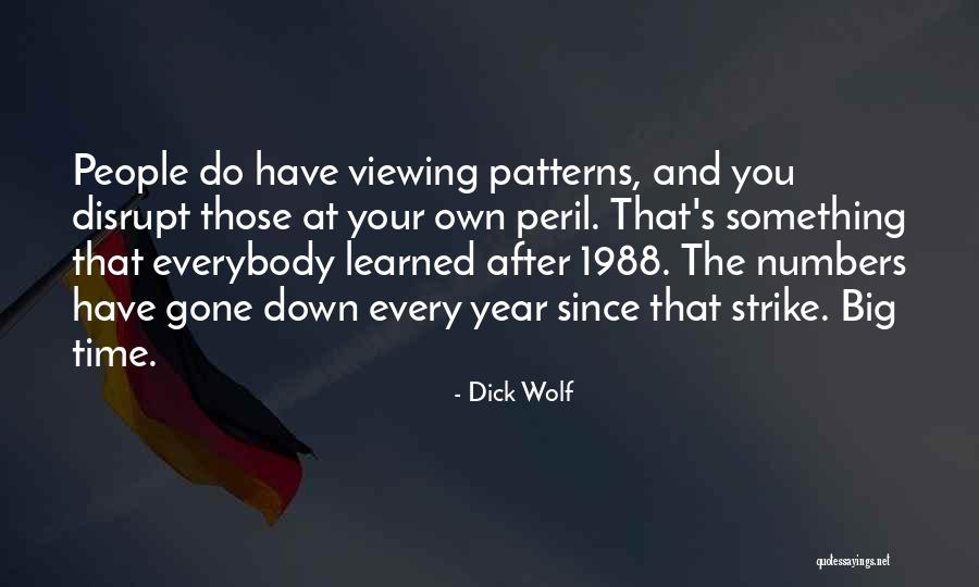 Dick Wolf Quotes 1244140 Dick Wolf Quotes 1244140